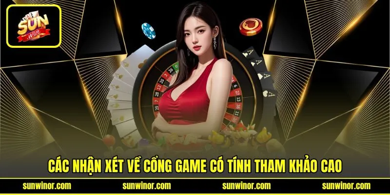 Các nhận xét về cổng game có tính tham khảo cao