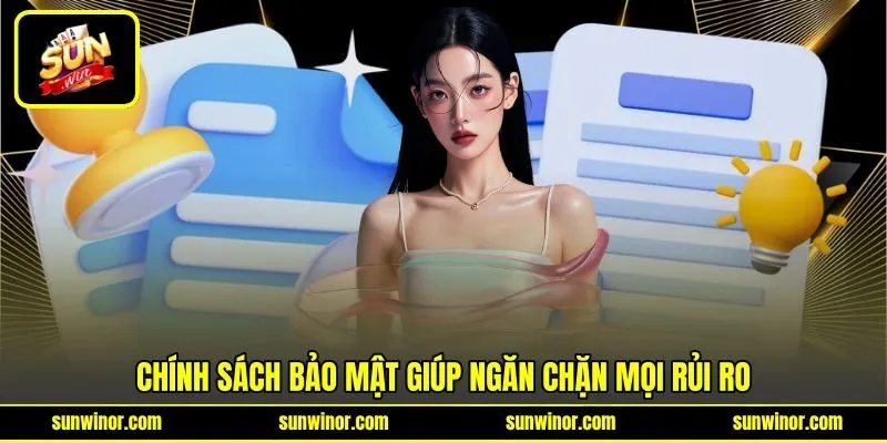 Chính sách bảo mật giúp ngăn chặn mọi rủi ro Chính sách bảo mật giúp ngăn chặn mọi rủi ro