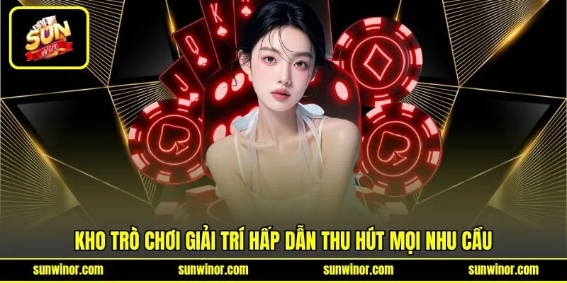 Kho trò chơi giải trí hấp dẫn thu hút mọi nhu cầu Kho trò chơi giải trí hấp dẫn thu hút mọi nhu cầu
